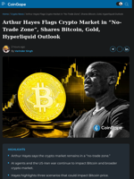 Arthur Hayes Flags Crypto Market in 
