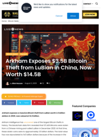 Arkham Exposes $3.5B Bitcoin Theft from LuBian in China, Now Worth $14.5B | Live Bitcoin News