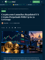 Crypto.com Launches Regulated US Crypto Perpetuals With Up to 5x Leverage - Crypto Daily