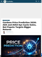 Cardano Price Prediction 2026: ADA and AVAX Eye Cycle Gains, But Pepeto Targets Bigger Returns - TechBullion