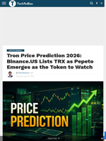 Tron Price Prediction 2026: Binance.US Lists TRX as Pepeto Emerges as the Token to Watch - TechBullion