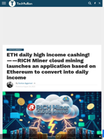 ETH daily high income cashing! ——RICH Miner cloud mining launches an application based on Ethereum to convert into daily income - TechBullion