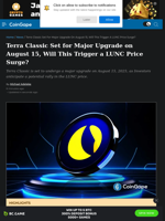 Terra Classic Set for Major Upgrade on August 15, Will This Trigger a LUNC Price Surge?