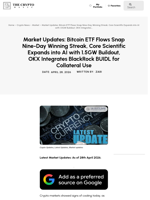 Market Updates: Bitcoin ETF Flows Snap Nine-Day Winning Streak, Core Scientific Expands into AI with 1.5GW Buildout, OKX Integrates BlackRock BUIDL for Collateral Use