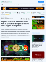 Experts Warn: Memecoins Are a Double-Edged Sword for Crypto Adoption – Crypto News Bitcoin News