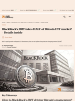 BlackRock's IBIT takes HALF of Bitcoin ETF market! - Details inside - AMBCrypto