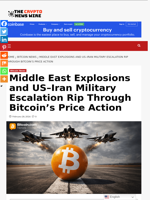 Middle East Explosions and US–Iran Military Escalation Rip Through Bitcoin’s Price Action - The Crypto News Wire