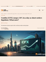 Conflux [CFX] surges 40% in a day as short orders liquidate: What now? - AMBCrypto