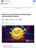 Shiba Inu’s 22% Breakout Potential, Ripple Secures Key EU License: Guest Post by CFU | CoinMarketCap