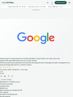 Finland opens criminal probe into Google subsidiary Tuike Finland over data centre site