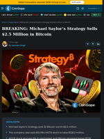 BREAKING: Michael Saylor's Strategy Sells $2.5 Million in Bitcoin