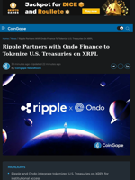Ripple Partners with Ondo Finance to Tokenize U.S. Treasuries
