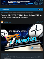 Canary XRP ETF (XRPC) Tops Solana ETF on Debut with $245M in Inflows