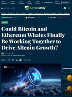 Could Bitcoin and Ethereum Whales Finally Be Working Together to Drive Altcoin Growth? - Crypto Daily