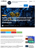PAXG and XAUt Dominate Gold Trading During Weekend CME Shutdown | Live Bitcoin News