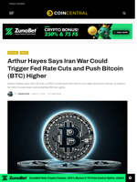 Arthur Hayes Says Iran War Could Trigger Fed Rate Cuts and Push Bitcoin (BTC) Higher - CoinCentral
