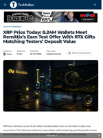 XRP Price Today: 8.24M Wallets Meet Remittix's Earn Test Offer With RTX Gifts Matching Testers' Deposit Value - TechBullion