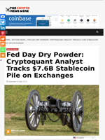 Fed Day Dry Powder: Cryptoquant Analyst Tracks $7.6B Stablecoin Pile on Exchanges - The Crypto News Wire