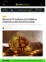 Bitcoin ETF Outflows Hit $326M as Institutions Sell Amid Price Rally - CoinCentral