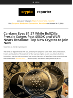 Top New Cryptos to Join Now: BullZilla Presale, Cardano Breakout, and WLFI Surge
