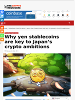 Why yen stablecoins are key to Japan’s crypto ambitions - The Crypto News Wire