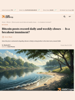 Bitcoin posts record daily and weekly closes — Is a breakout imminent? - AMBCrypto