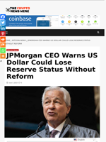 JPMorgan CEO Warns US Dollar Could Lose Reserve Status Without Reform - The Crypto News Wire