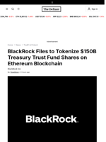 BlackRock Files to Tokenize $150B Treasury Trust Fund Shares on Ethereum Blockchain - 