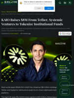 KAIO Raises $8M From Tether, Systemic Ventures to Tokenize Institutional Funds