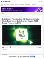 BeInCrypto’s August 2025 Recap Powered by OKX