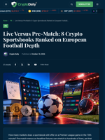 Live Versus Pre-Match: 8 Crypto Sportsbooks Ranked on European Football Depth - Crypto Daily