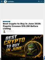 Best Crypto to Buy in June 2026: Pepeto Crosses $10.2M Before Listing - TechBullion