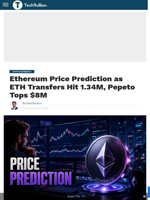 Ethereum Price Prediction as ETH Transfers Hit 1.34M, Pepeto Tops $8M - TechBullion