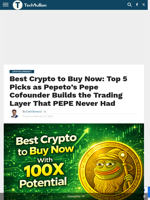 Best Crypto to Buy Now: Top 5 Picks as Pepeto's Pepe Cofounder Builds the Trading Layer That PEPE Never Had - TechBullion