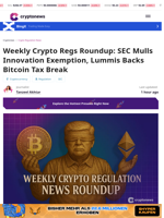 Weekly Crypto Regs Roundup: SEC Mulls Innovation Exemption