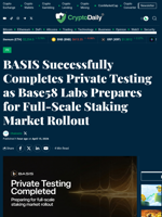 BASIS Successfully Completes Private Testing as Base58 Labs Prepares for Full-Scale Staking Market Rollout - Crypto Daily