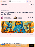 Gate Launches Layer 2 Network Using OP Stack and GateChain