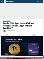 Trade 350 App Neha Kakkar Review 2025: Legit Indian Trading? - TechBullion