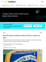 Brazil’s finance minister delays divisive crypto tax plan