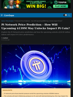 Pi Network Price Prediction - How Will Upcoming $139M May Unlocks Impact Pi Coin?