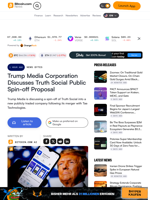 Trump Media Corporation Discusses Truth Social Public Spin-off Proposal – News Bytes Bitcoin News