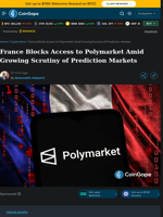 France Blocks Access to Polymarket Amid Growing Scrutiny of Prediction Markets