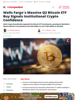 Wells Fargo's Massive Q2 Bitcoin ETF Buy Signals Institutional Crypto Confidence - Coinspeaker