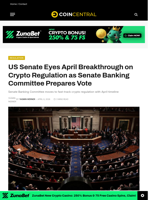US Senate Eyes April Breakthrough on Crypto Regulation as Senate Banking Committee Prepares Vote