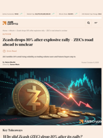 Zcash drops 10% after explosive rally - ZEC's road ahead is unclear - AMBCrypto