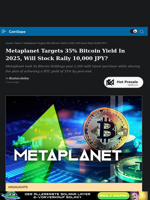 Metaplanet Targets 35% Bitcoin Yield In 2025, Will Stock Rally 10,000 JPY?