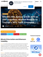 Bitcoin Hits Above $122K ATH as XRP Steadies: Market Reacts to Trump’s 30% Tariff Proposal | Live Bitcoin News