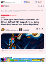 [LIVE] Crypto News Today, September 23 – Bitcoin Battles $112K Support, Meme Coins Bleed: Best Meme Coins To Buy Right Now? - 99Bitcoins