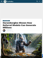 Harambergine Shows How Referral Models Can Generate Millions - TechBullion