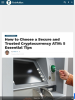 How to Choose a Secure and Trusted Cryptocurrency ATM: 5 Essential Tips - TechBullion